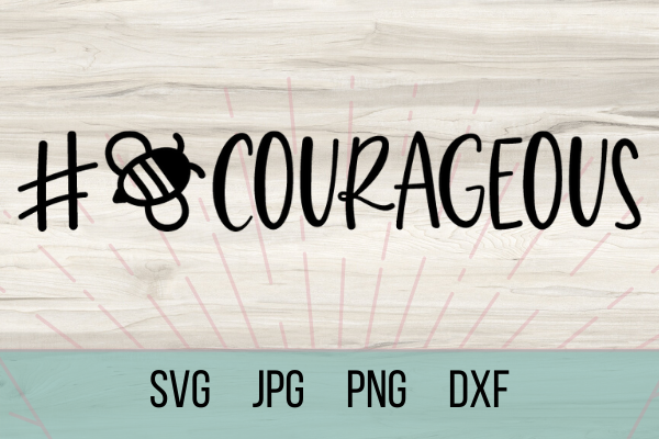 Free Bee Courageous SVG. With this free SVG you can make so many DIY projects for beginners and advanced a like. Cricut projects are so much fun. be courageous. #cricut #freesvg #diy #beehappy #beestrong #beebrave #beecourageous
