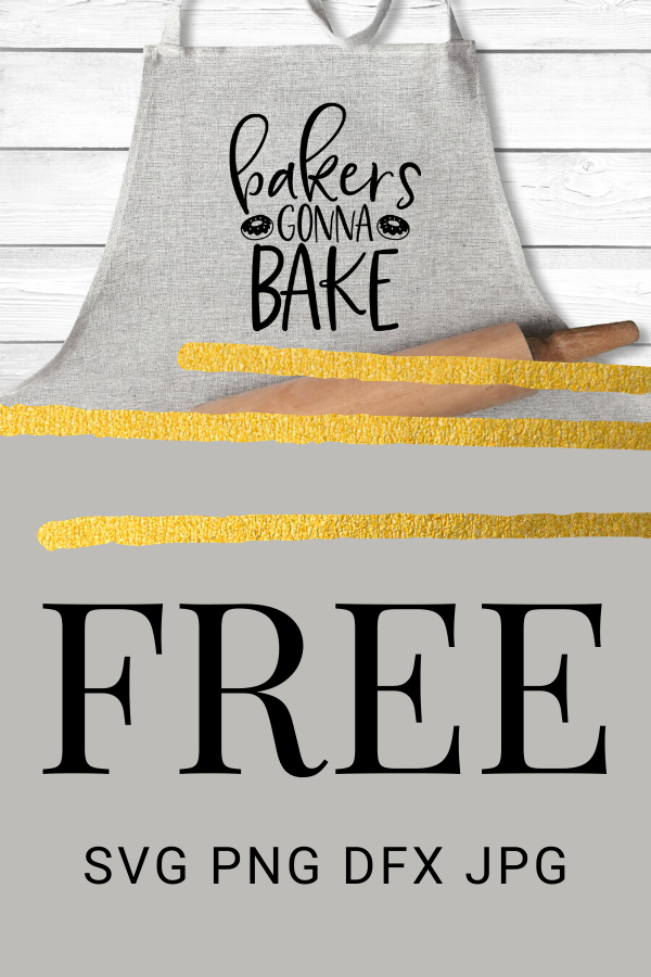 Free Bakers gonna bake SVG is the perfect SVG file for the baker in your life, make this simple cricut diy project quick and easy. #cricut #svg #silhouette #freesvg #diy