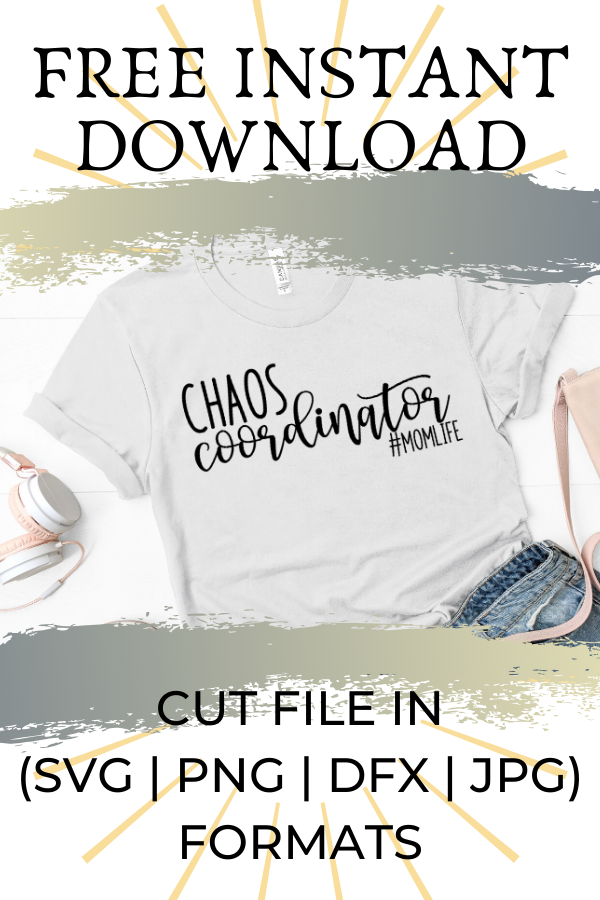 Free Chaos Coordinator SVG. Mom life SVGs are the best and we juggle it all! Have fun making this fun DIY project you can make with your Cricut for a perfect beginner cricut project #momlife #svg #momsvg #cricut #freesvg