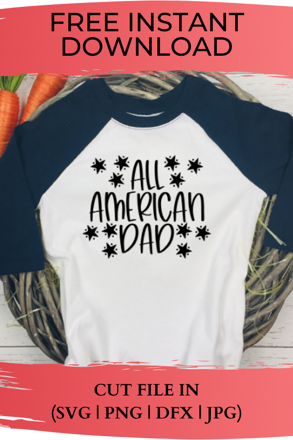 Free All American Dad SVG will make for the perfect DIY patriotic Tee. Make a 4th of July shirt with this simple SVG. Cricut SVG files make for super easy beginner projects. #cricut #silhouette #freesvg #svg #diy #project