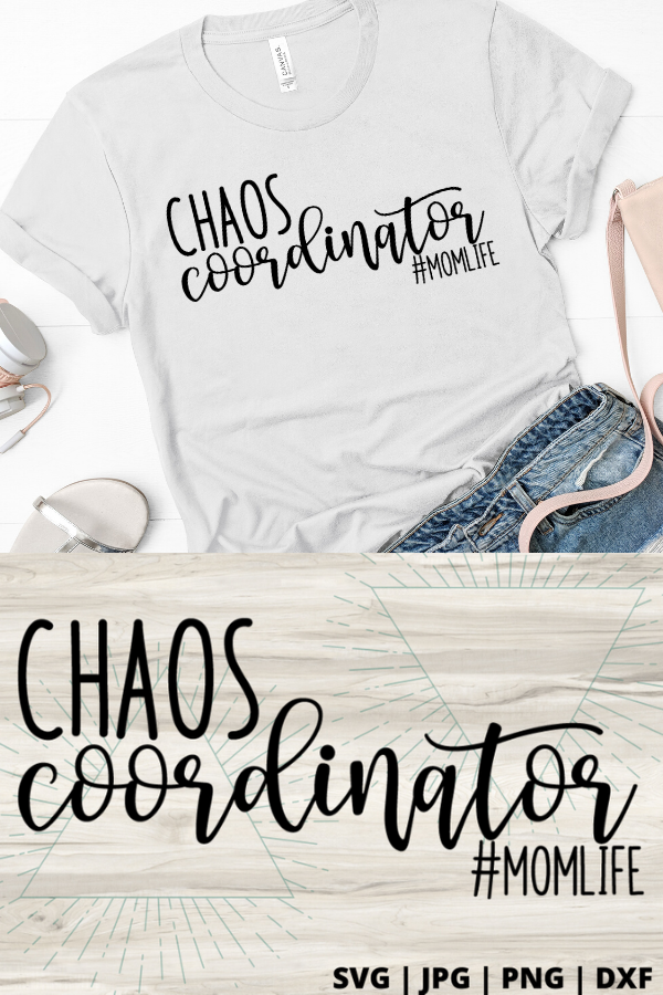 Free Chaos Coordinator SVG. Mom life SVGs are the best and we juggle it all! Have fun making this fun DIY project you can make with your Cricut for a perfect beginner cricut project #momlife #svg #momsvg #cricut #freesvg