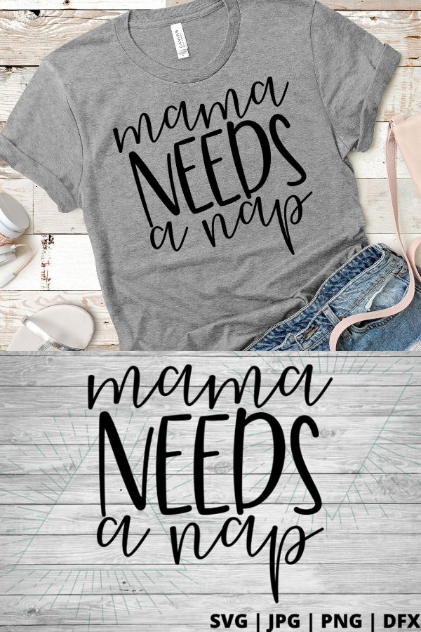 Free Mama needs a nap SVG. Mom life SVGs are the best! Have fun making this fun DIY project you can make with your Cricut #momlife #svg #momsvg #cricut #freesvg