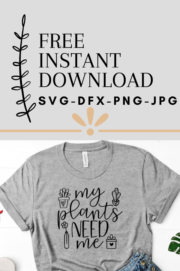 Free my plants need me SVG is the perfect plant svg file for the plant lover in your life. Plants add color and life, try being a plant mom sometime #plants #plantsvg #cricut #silhouette #svg #png #plantmom #crazyplantpady